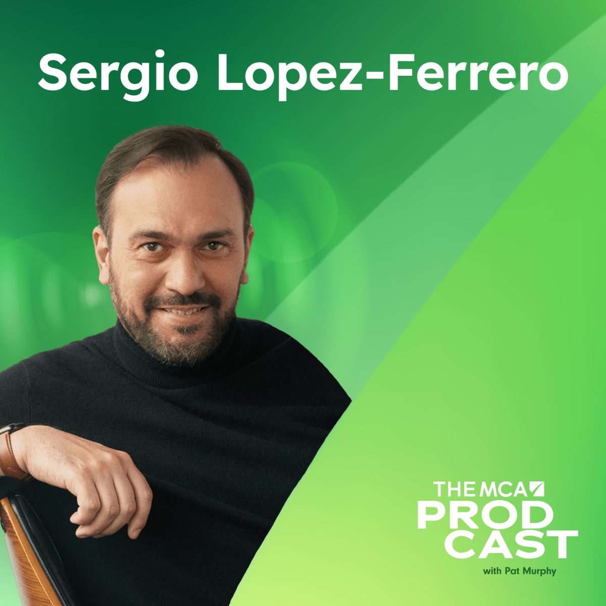 Sergio Lopez Ferrero - The MCA Prodcast