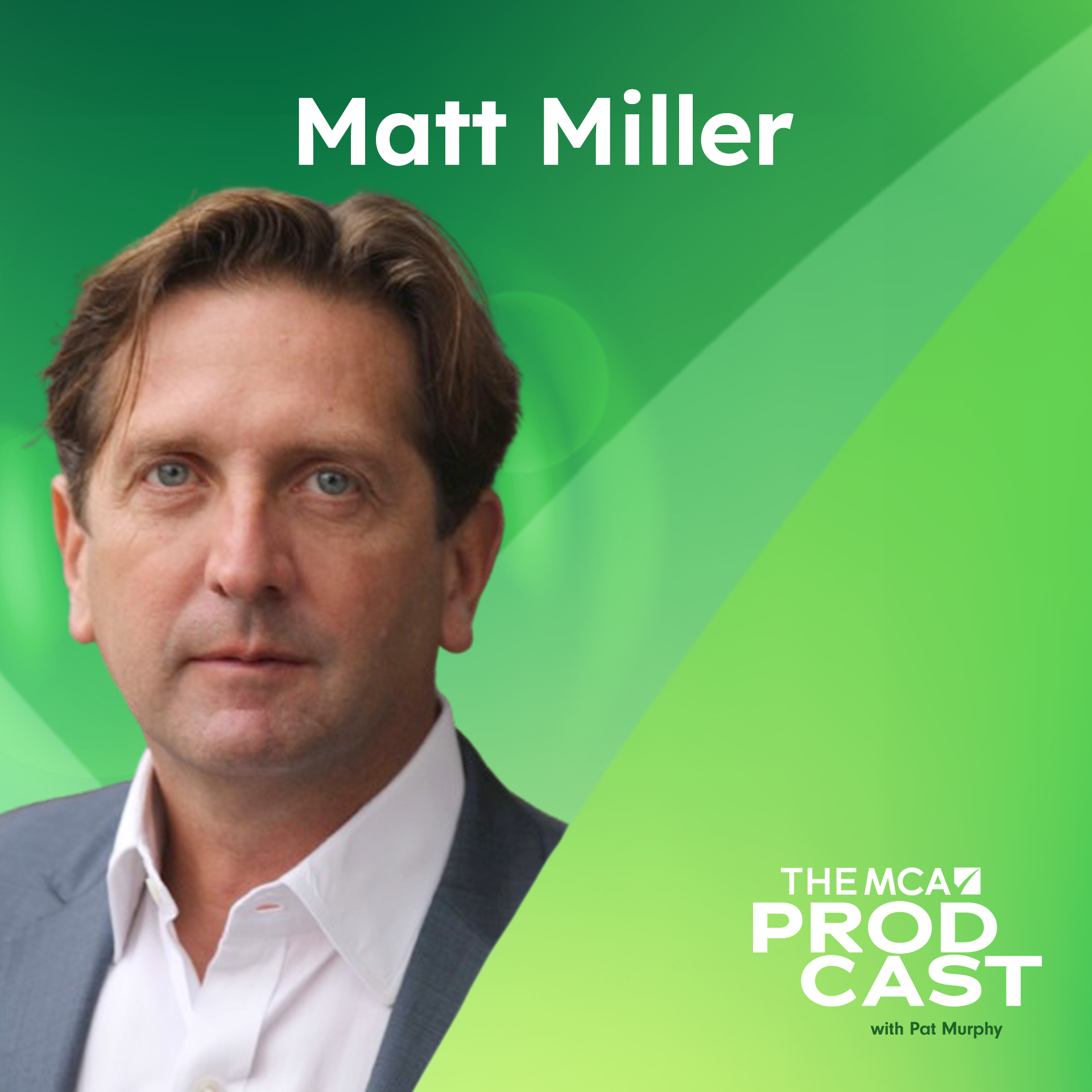 Matt Miller - The Changing Production Process - The MCA Prodcast